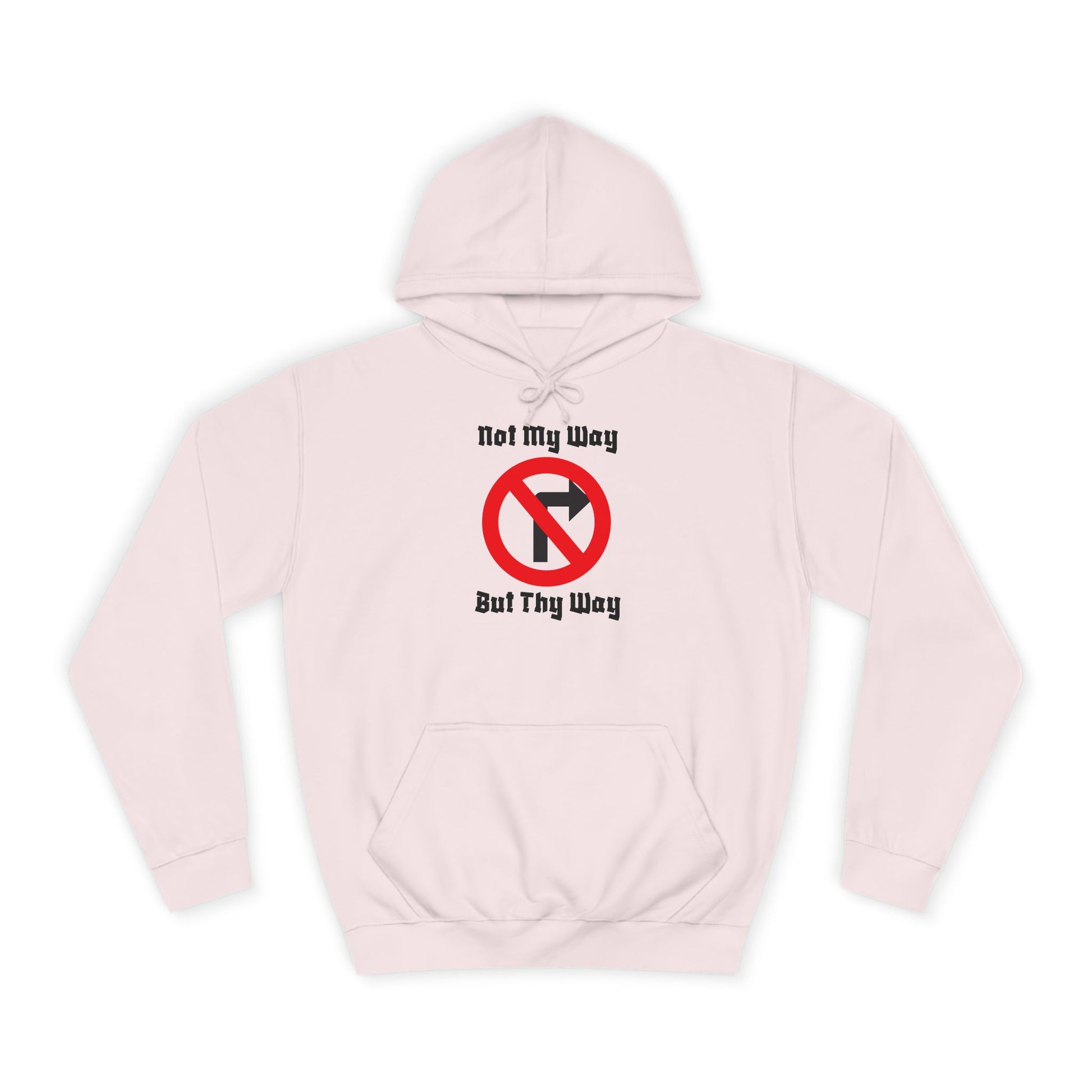 Unisex College Hoodie with 'Not My Way But Thy Way' - Casual Sweatshirt for Students, Gift Idea for Graduation, Holiday, Everyday [...]