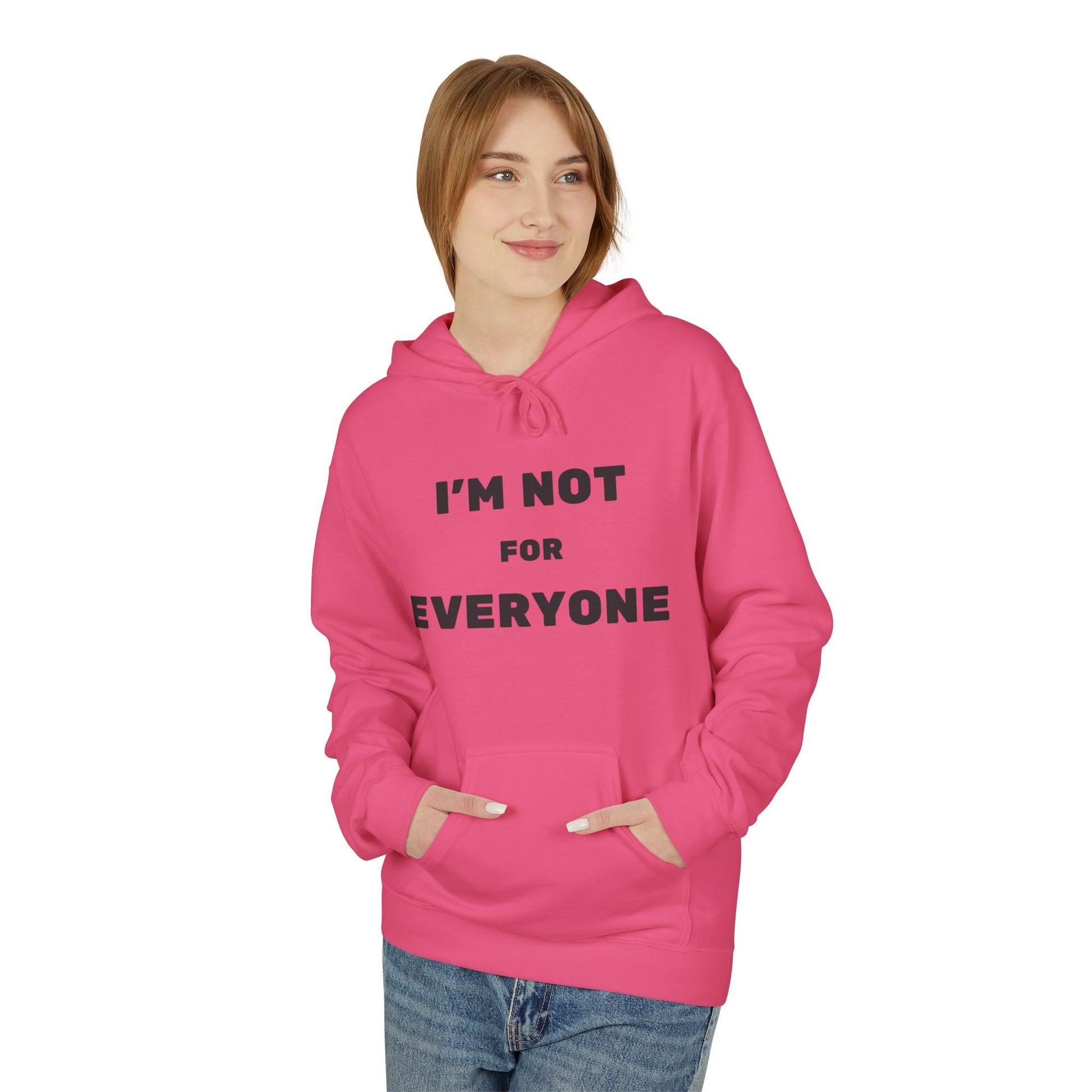 Unisex Hoodie - I'm Not For Everyone, Casual Style Hoodie, Gift for Friends, Unique Sweatshirt, Everyday Wear, Statement Apparel