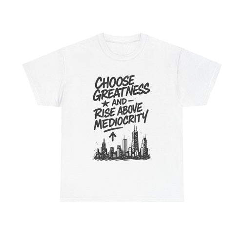 Choose Greatness - Affirmation Wear - Unisex T-shirt