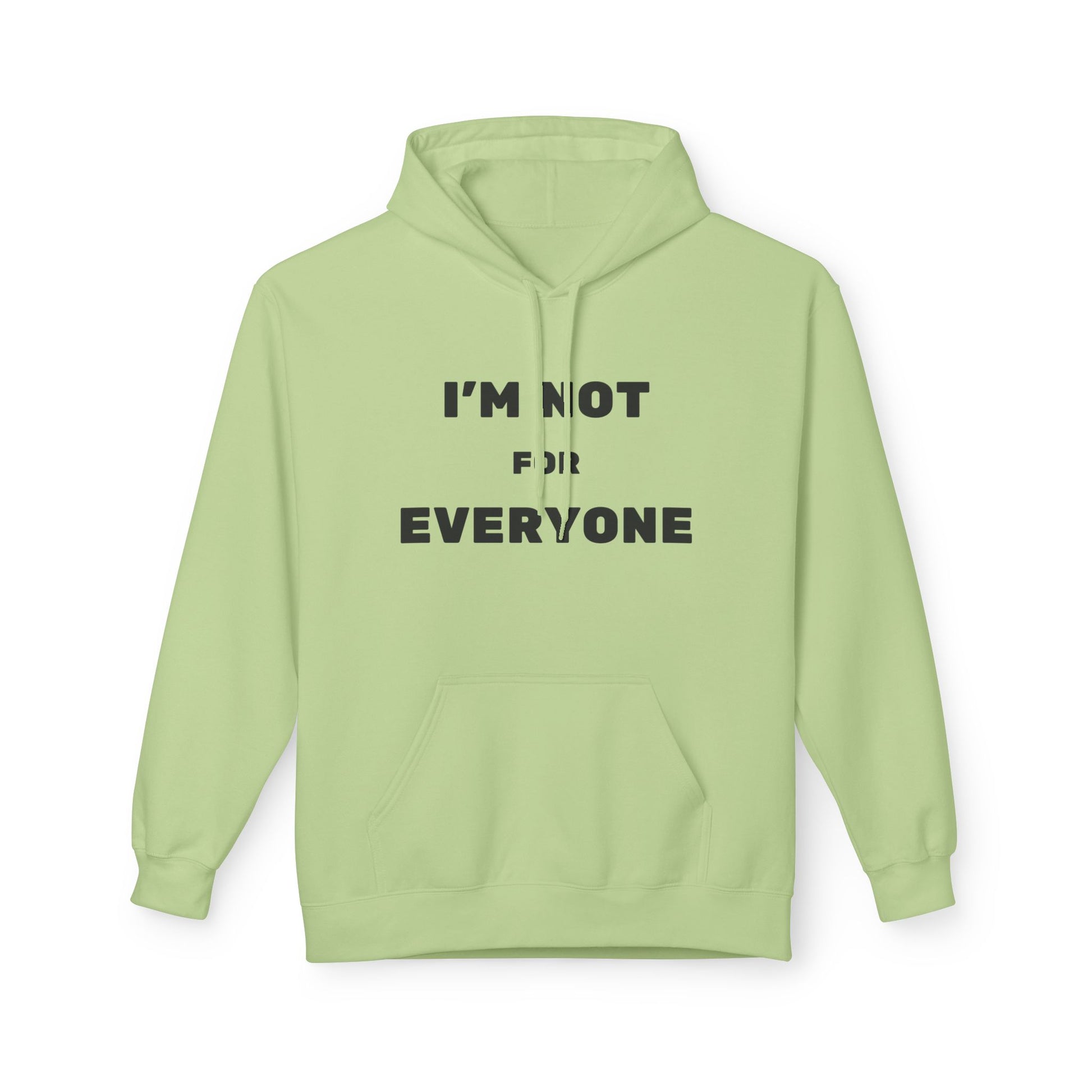 Unisex Hoodie - I'm Not For Everyone, Casual Style Hoodie, Gift for Friends, Unique Sweatshirt, Everyday Wear, Statement Apparel