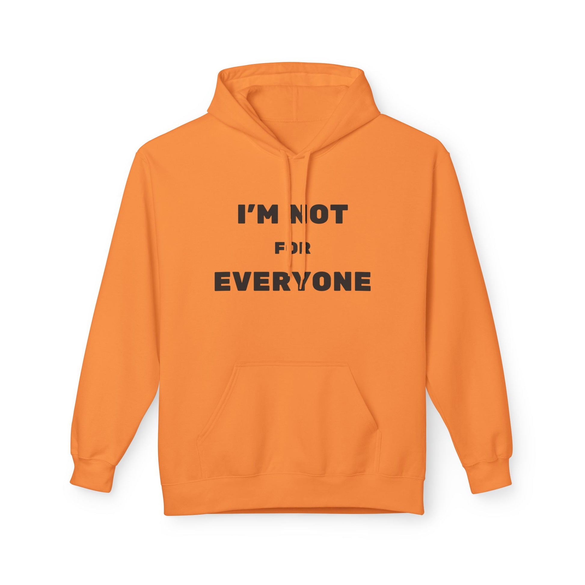 Unisex Hoodie - I'm Not For Everyone, Casual Style Hoodie, Gift for Friends, Unique Sweatshirt, Everyday Wear, Statement Apparel