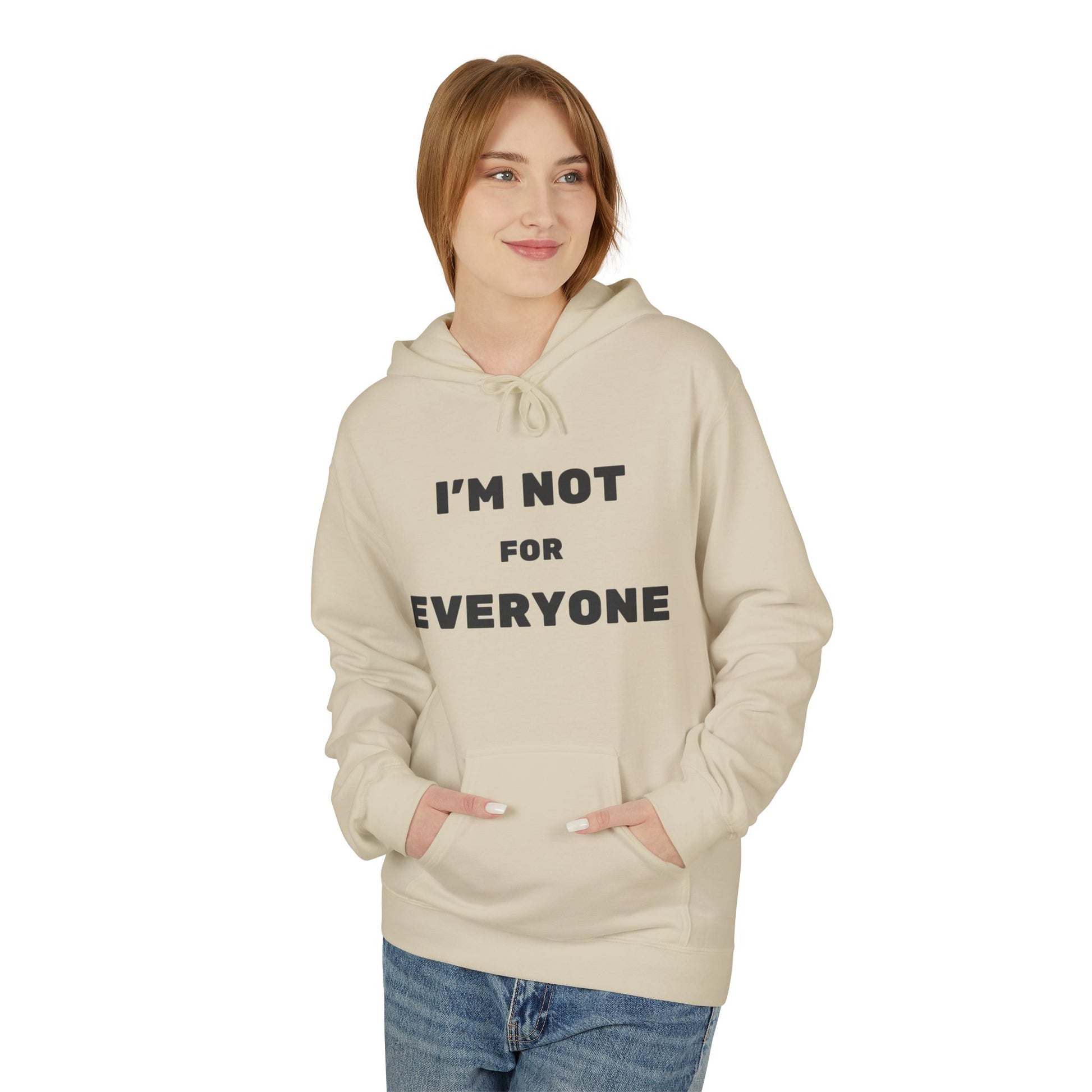 Unisex Hoodie - I'm Not For Everyone, Casual Style Hoodie, Gift for Friends, Unique Sweatshirt, Everyday Wear, Statement Apparel