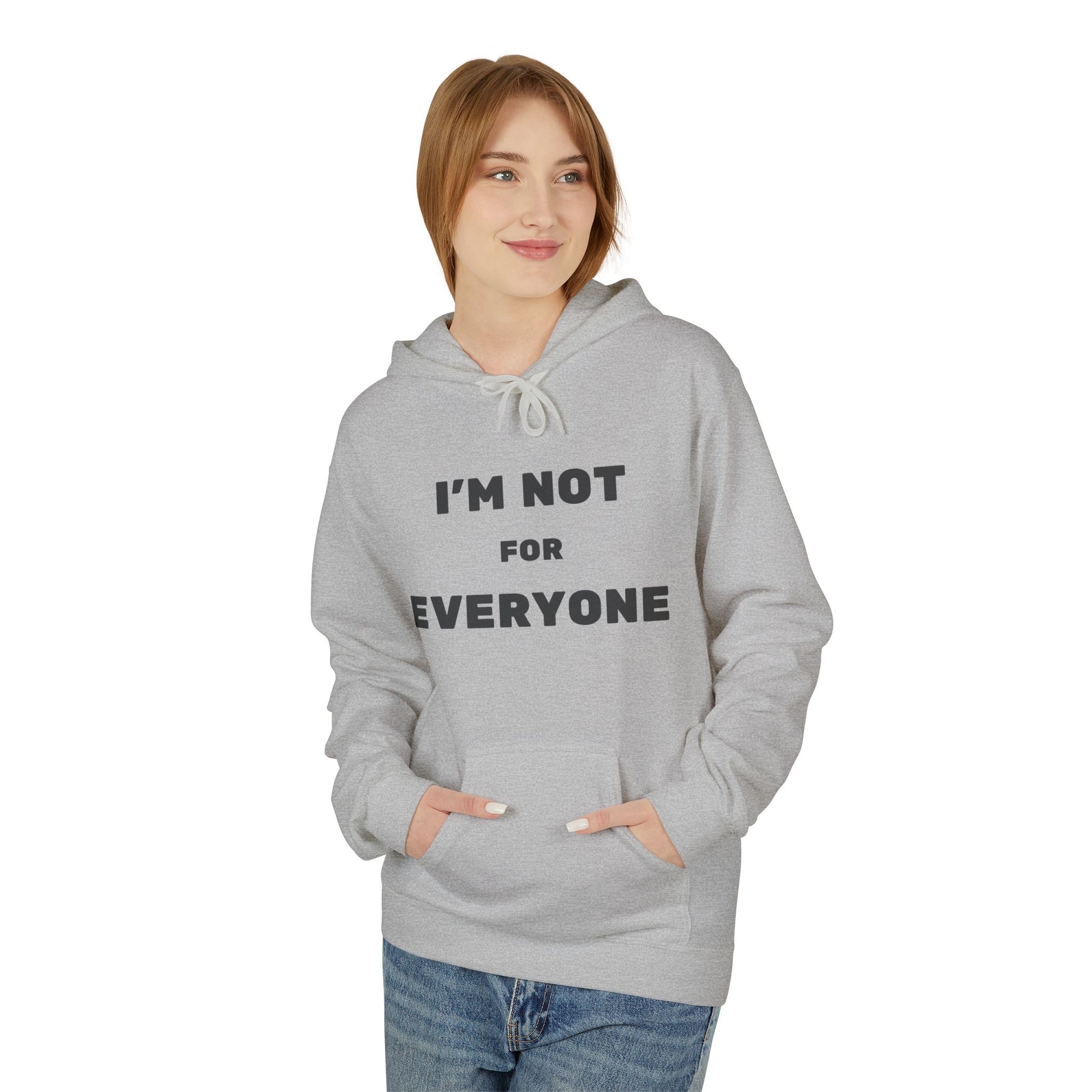 Unisex Hoodie - I'm Not For Everyone, Casual Style Hoodie, Gift for Friends, Unique Sweatshirt, Everyday Wear, Statement Apparel