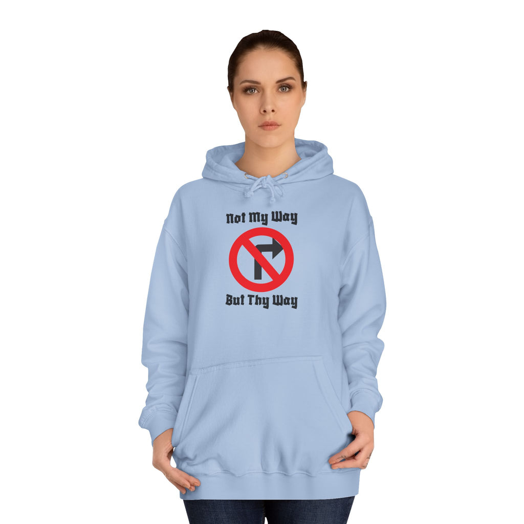 Unisex College Hoodie with 'Not My Way But Thy Way' - Casual Sweatshirt for Students, Gift Idea for Graduation, Holiday, Everyday [...]