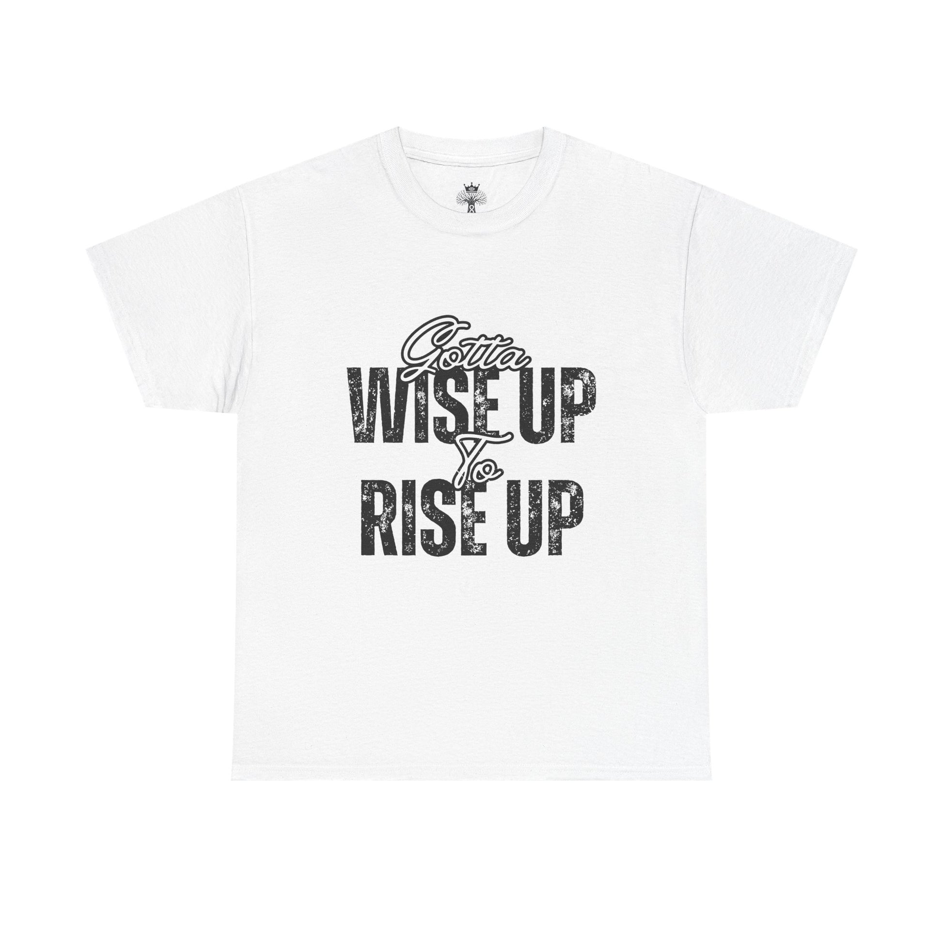 Unisex Inspirational Tee - Gotta Wise Up & Rise Up, Motivational T-Shirt for Self-Improvement, Gift for Graduates, Everyday Wear, [...]