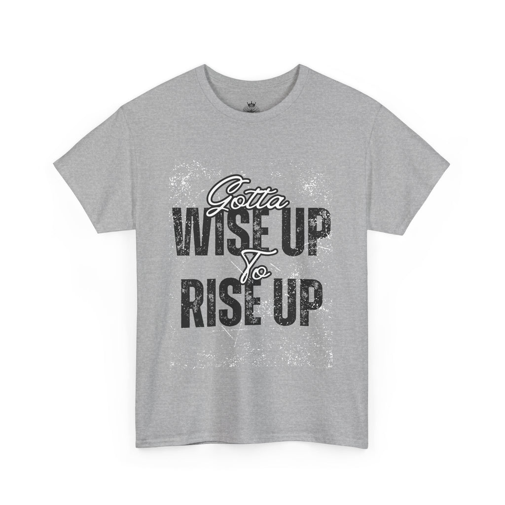 Unisex Inspirational Tee - Gotta Wise Up & Rise Up, Motivational T-Shirt for Self-Improvement, Gift for Graduates, Everyday Wear, [...]