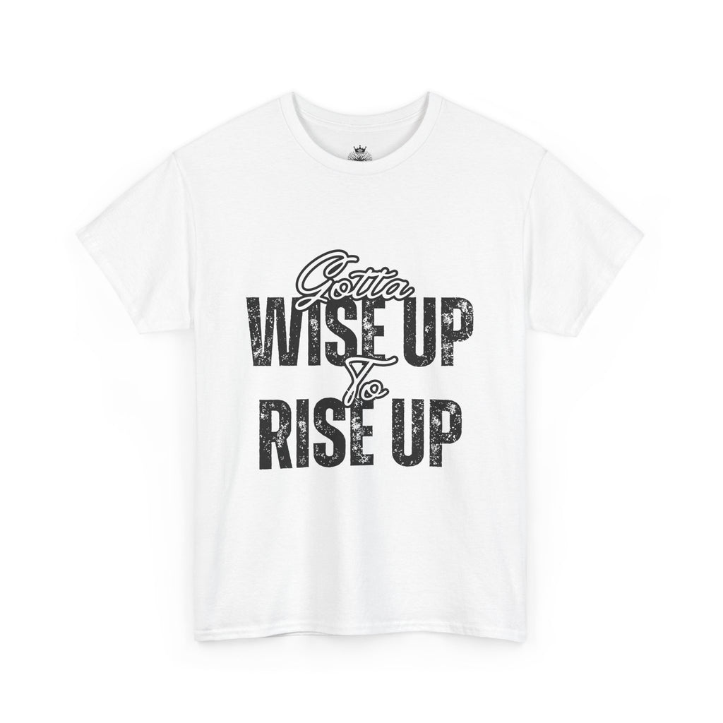 Unisex Inspirational Tee - Gotta Wise Up & Rise Up, Motivational T-Shirt for Self-Improvement, Gift for Graduates, Everyday Wear, [...]