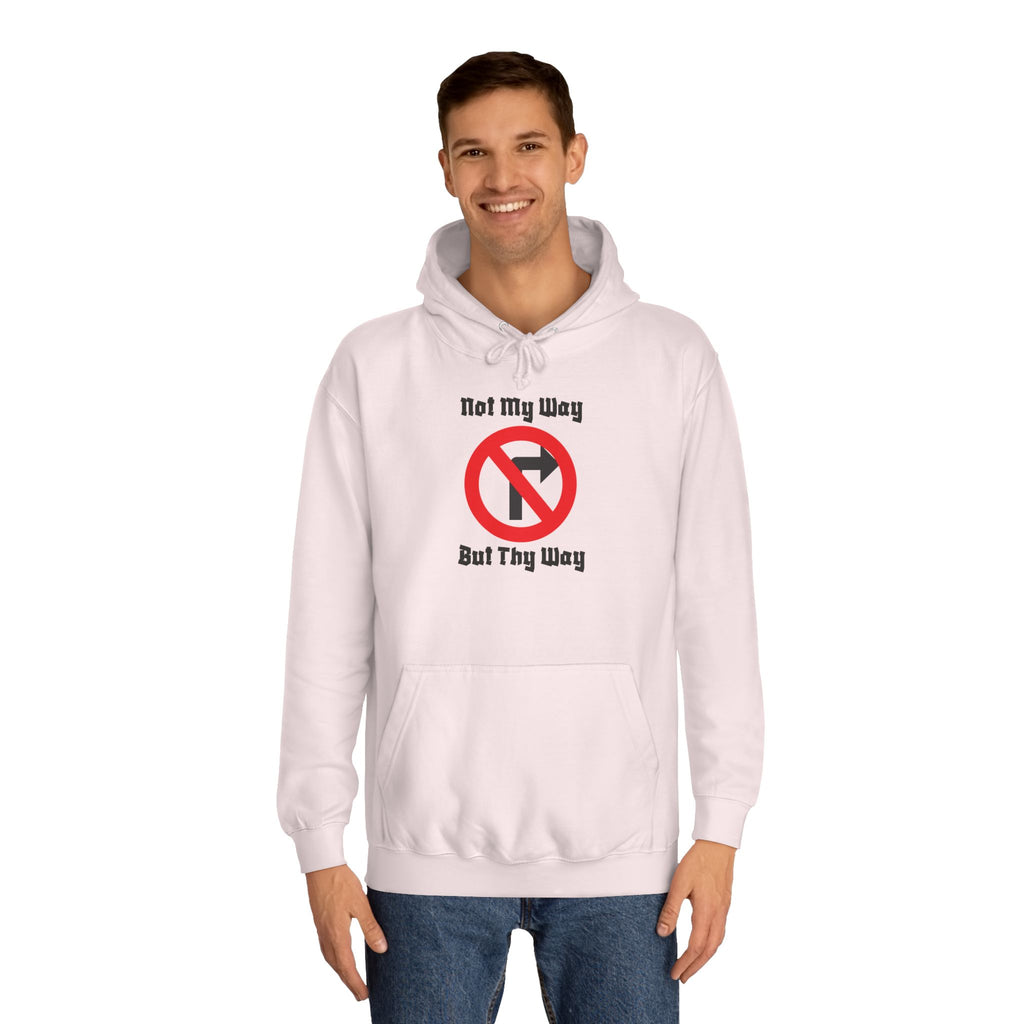 Unisex College Hoodie with 'Not My Way But Thy Way' - Casual Sweatshirt for Students, Gift Idea for Graduation, Holiday, Everyday [...]