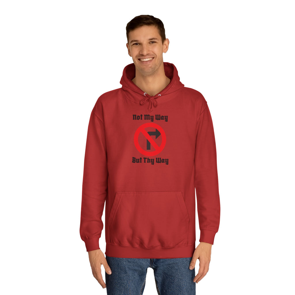 Unisex College Hoodie with 'Not My Way But Thy Way' - Casual Sweatshirt for Students, Gift Idea for Graduation, Holiday, Everyday [...]